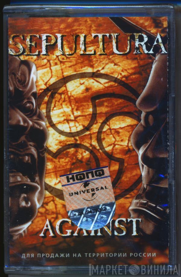  Sepultura  - Against
