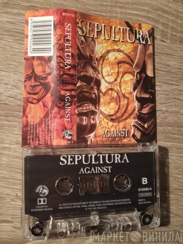  Sepultura  - Against