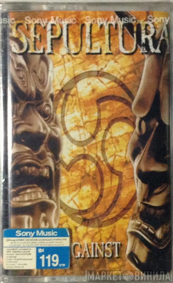  Sepultura  - Against
