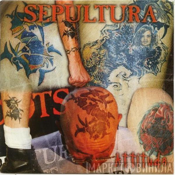 Sepultura - Attitude