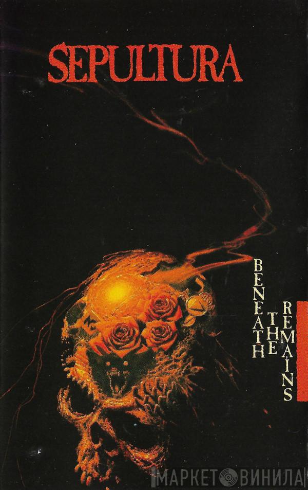  Sepultura  - Beneath The Remains