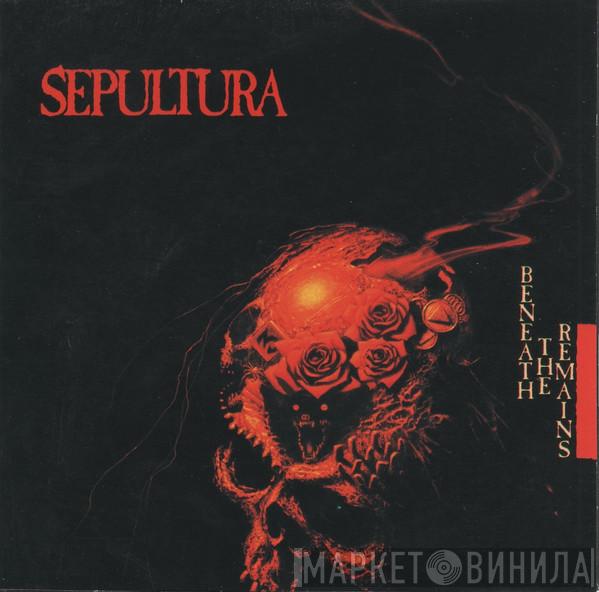  Sepultura  - Beneath The Remains