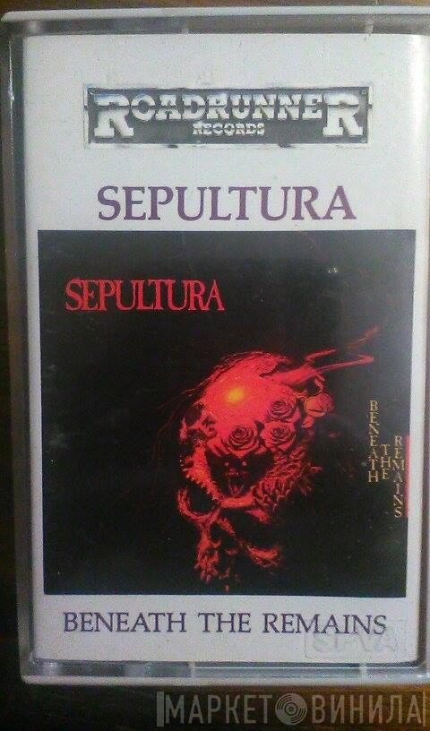  Sepultura  - Beneath The Remains