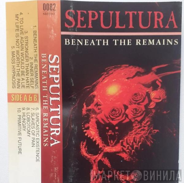  Sepultura  - Beneath The Remains