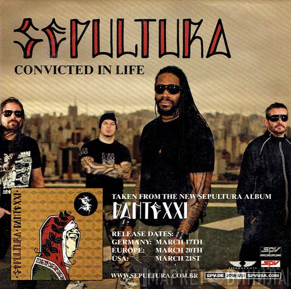 Sepultura - Convicted In Life