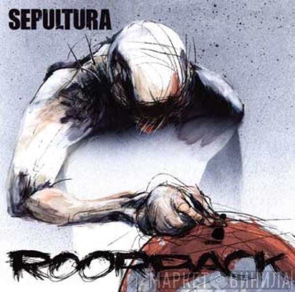  Sepultura  - Roorback