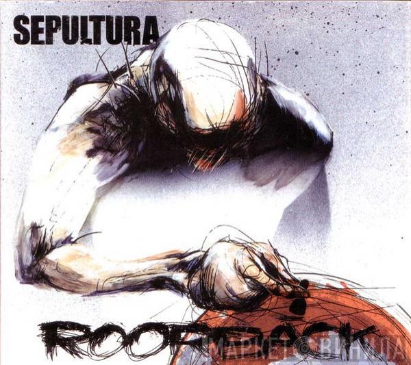 Sepultura  - Roorback