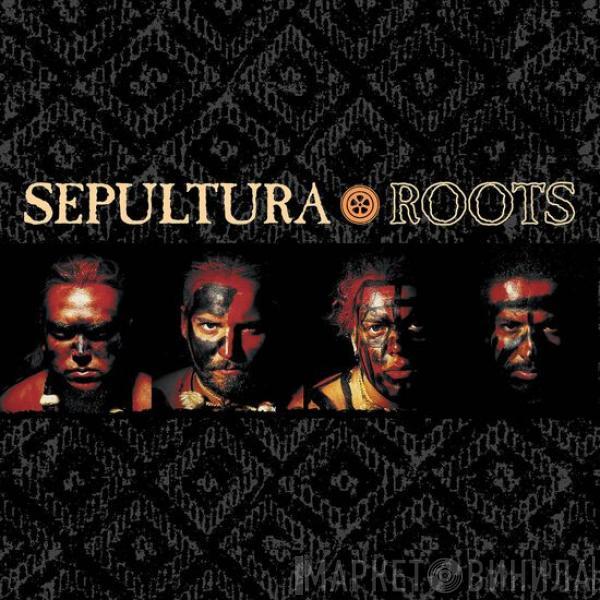 Sepultura - Roots