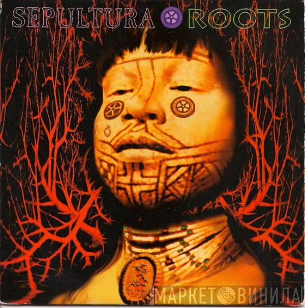  Sepultura  - Roots