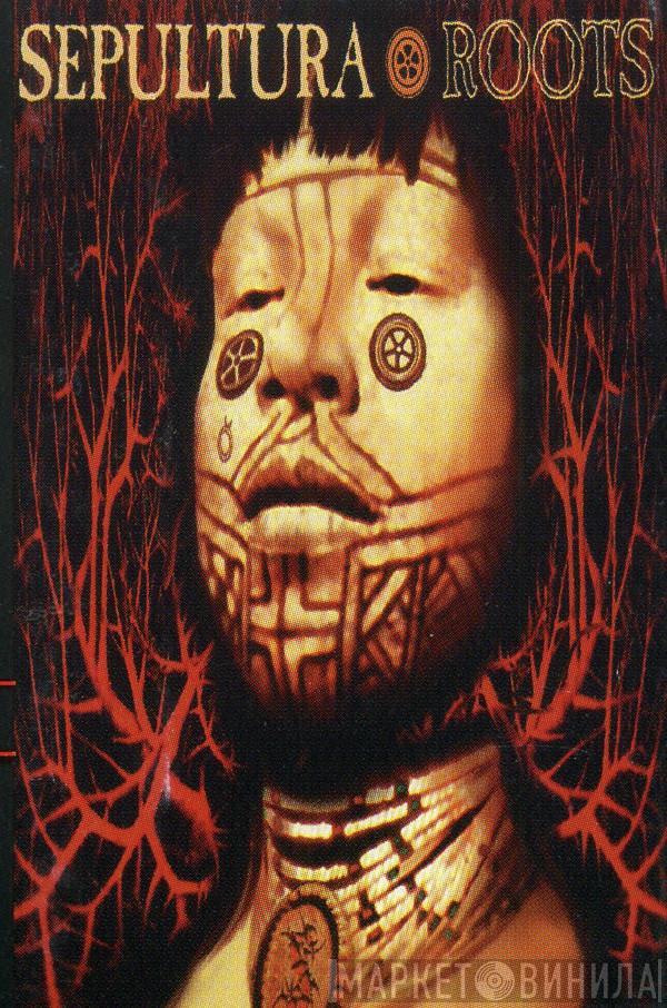  Sepultura  - Roots
