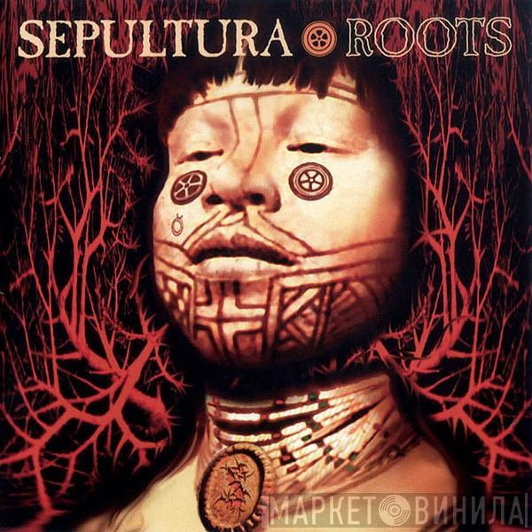  Sepultura  - Roots