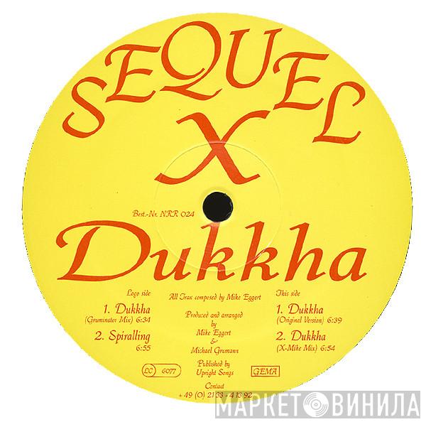 Sequel X - Dukkha