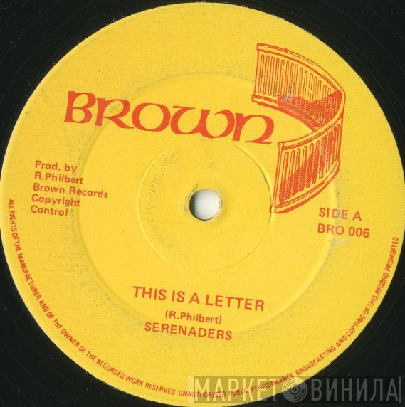 Serenaders - This Is A Letter / The Harder They Come