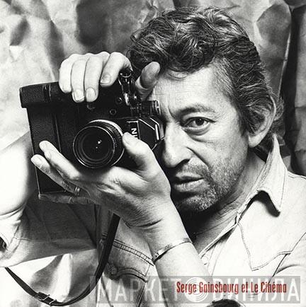 Serge Gainsbourg - Serge Gainsbourg Et Le Cinéma