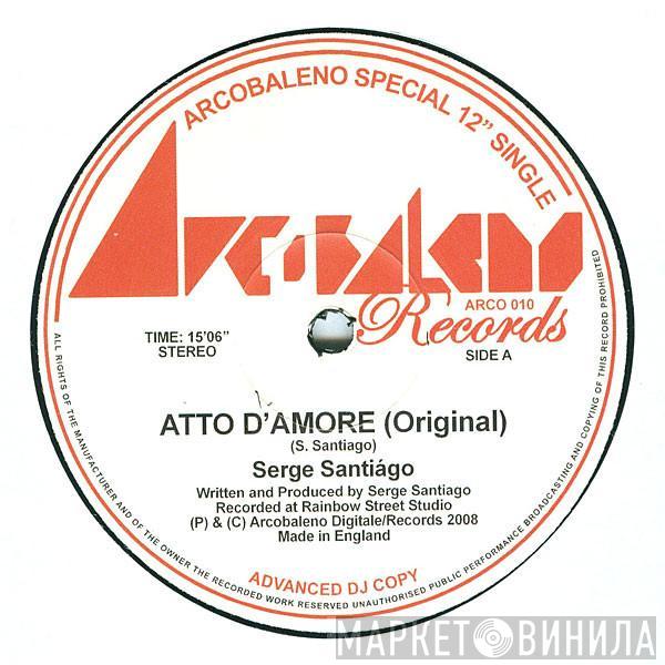  Serge Santiágo  - Atto D'Amore (Original)