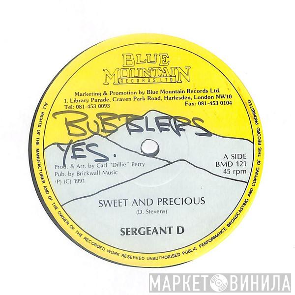 Sergeant D - Sweet And Precious