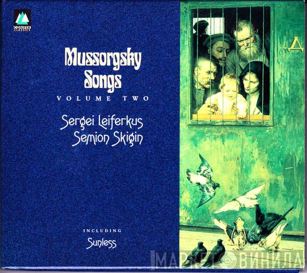 Sergei Leiferkus, Semion Skigin - Mussorgsky: Songs Volume 2