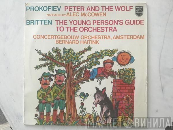 Sergei Prokofiev, Alec McCowen, Benjamin Britten, Concertgebouworkest, Bernard Haitink - Peter And The Wolf / The Young Person's Guide To The Orchestra