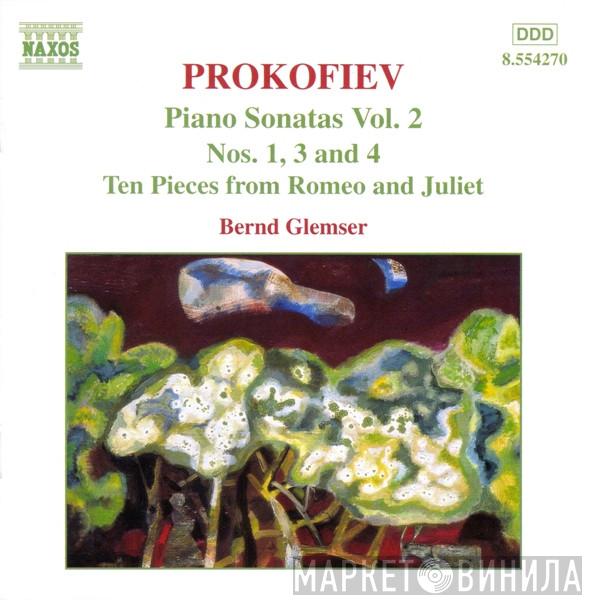 Sergei Prokofiev, Bernd Glemser - Piano Sonatas Vol. 2 (Nos. 1, 3 And 4 / Ten Pieces From Romeo And Juliet)