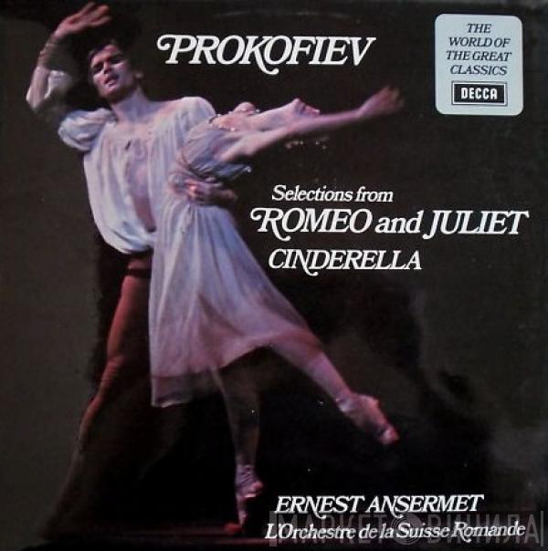 , Sergei Prokofiev , Ernest Ansermet  L'Orchestre De La Suisse Romande  - Selections From Romeo And Juliet : Cinderella