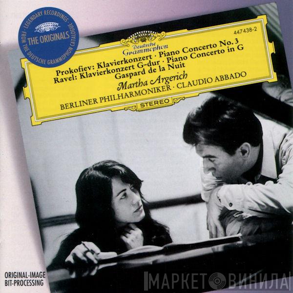 Sergei Prokofiev, Maurice Ravel, Martha Argerich, Berliner Philharmoniker, Claudio Abbado - Klavierkonzert Nr. 3 = Piano Concerto No. 3, Klavierkonzert G-Dur = Piano Concerto in G, Gaspard De La Nuit