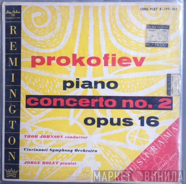 , Sergei Prokofiev , Thor Martin Johnson , Cincinnati Symphony Orchestra  Jorge Bolet  - Piano Concerto No. 2 Opus 16