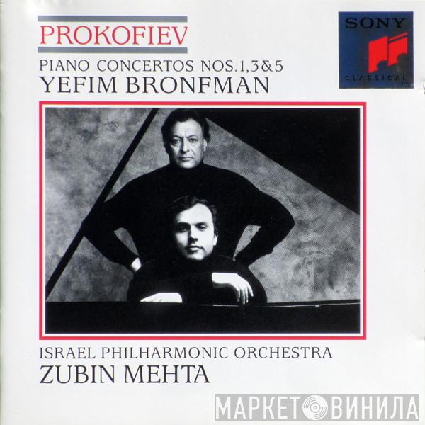 - Sergei Prokofiev , Yefim Bronfman , Israel Philharmonic Orchestra  Zubin Mehta  - Piano Concertos Nos. 1, 3 & 5