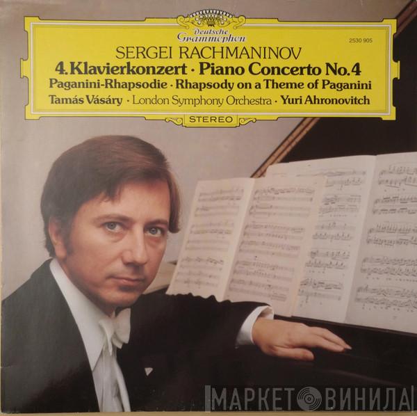 Sergei Vasilyevich Rachmaninoff, Tamás Vásáry, Yuri Ahronovitch, The London Symphony Orchestra - 4. Klavierkonzert • Piano Concerto No.4 / Paganini-Rhapsodie • Rhapsody On A Theme Of Paganini