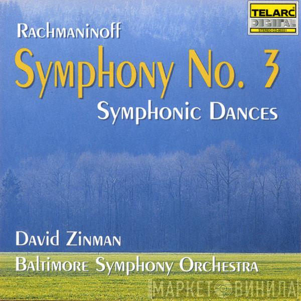 - Sergei Vasilyevich Rachmaninoff , David Zinman  Baltimore Symphony Orchestra  - Symphony No. 3, Symphonic Dances