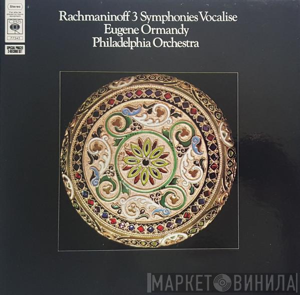 , Sergei Vasilyevich Rachmaninoff , Eugene Ormandy  The Philadelphia Orchestra  - 3 Symphonies Vocalise