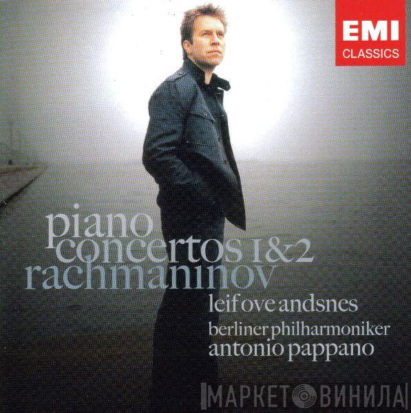 Sergei Vasilyevich Rachmaninoff, Leif Ove Andsnes, Berliner Philharmoniker, Antonio Pappano - Piano Concertos 1 & 2