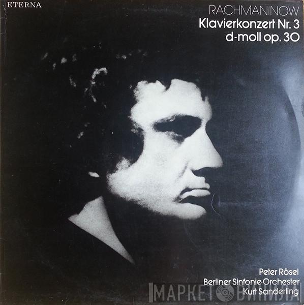 , Sergei Vasilyevich Rachmaninoff , Peter Rösel , Berliner Sinfonie Orchester  Kurt Sanderling  - Klavierkonzert Nr. 3 D-moll Op. 30