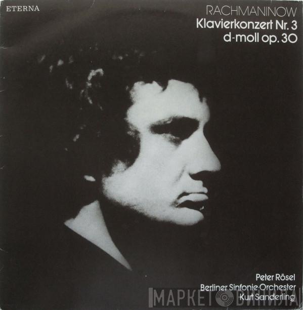 , Sergei Vasilyevich Rachmaninoff , Peter Rösel , Berliner Sinfonie Orchester  Kurt Sanderling  - Klavierkonzert Nr.3 D-moll Op.30