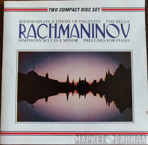 Sergei Vasilyevich Rachmaninoff - Rhapsody on a Theme of Paganini; The Bells; Symphony No.2 in E Minor; Prelude for Piano