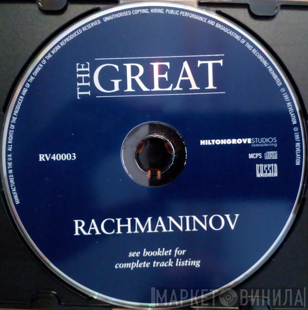 Sergei Vasilyevich Rachmaninoff - The Great Rachmaninov