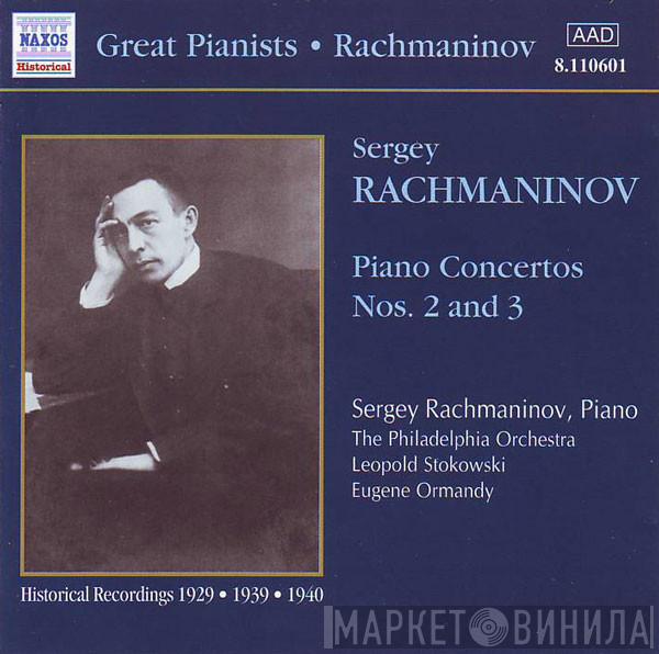 Sergei Vasilyevich Rachmaninoff, The Philadelphia Orchestra, Leopold Stokowski, Eugene Ormandy - Piano Concertos Nos. 2 And 3