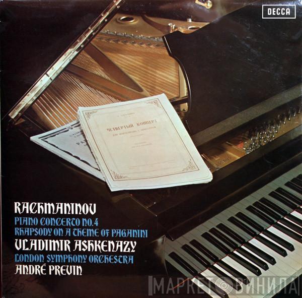 Sergei Vasilyevich Rachmaninoff, Vladimir Ashkenazy, The London Symphony Orchestra, André Previn - Piano Concerto No. 4 • Rhapsody On A Theme Of Paganini
