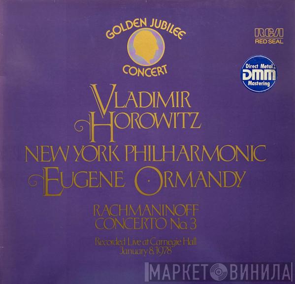 - Sergei Vasilyevich Rachmaninoff , Vladimir Horowitz , The New York Philharmonic Orchestra  Eugene Ormandy  - Golden Jubilee Concert 1978 - Rachmaninoff Concerto No. 3