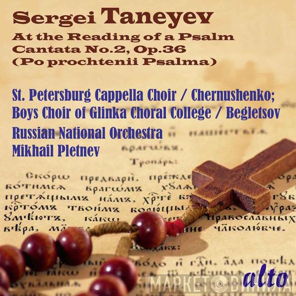 , Sergey Ivanovich Taneyev , Государственная Певческая Капелла Санкт-Петербурга , Владислав Чернушенко , Хор Мальчиков Ленинградской Академической Капеллы , Vladimir Begletsov , Russian National Orchestra  Mikhail Pletnev  - At The Reading Of A Psalm, Cantata No. 2, Op. 36 = Po Prochtenii Psalma