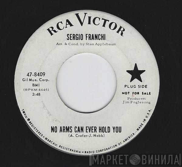  Sergio Franchi  - No Arms Can Ever Hold You / The Seventh Dawn