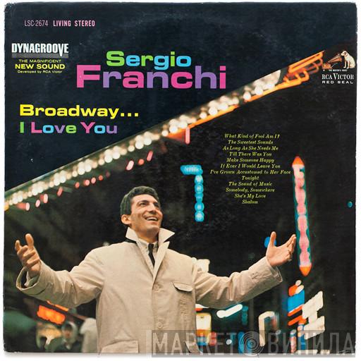  Sergio Franchi  - Broadway...I Love You