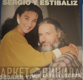  Sergio Y Estibaliz  - Déjame Vivir Con Alegría