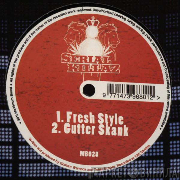 Serial Killaz  - Fresh Styles / Gutter Skank
