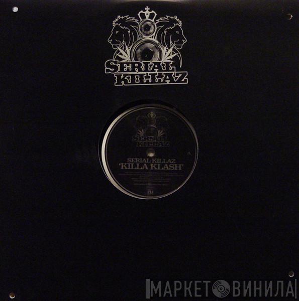 Serial Killaz  - Killa Klash / Ghetto Yout'