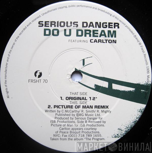 Serious Danger, Carlton - Do U Dream