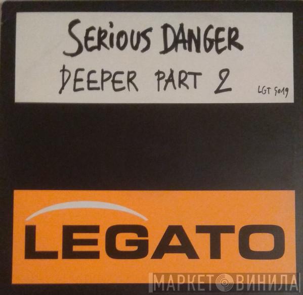  Serious Danger  - Deeper Part 2