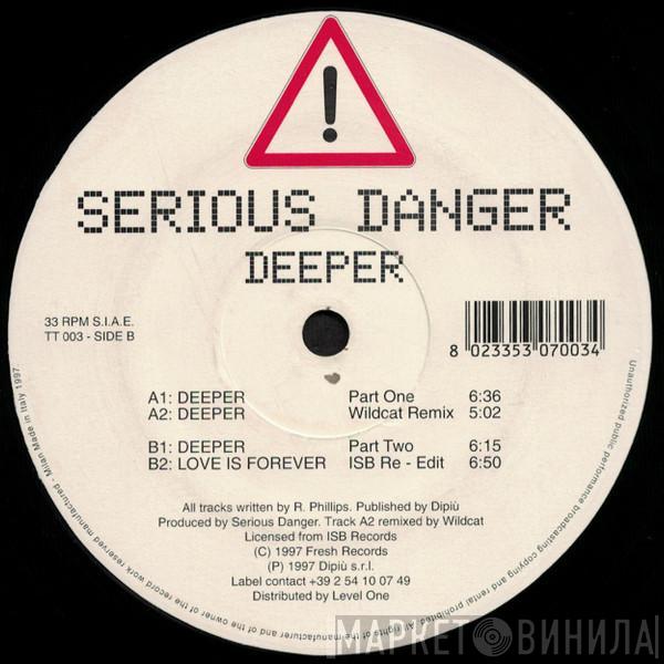  Serious Danger  - Deeper