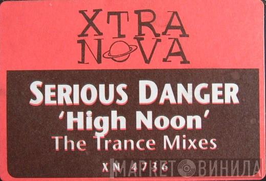 Serious Danger - High Noon (The Trance Mixes)
