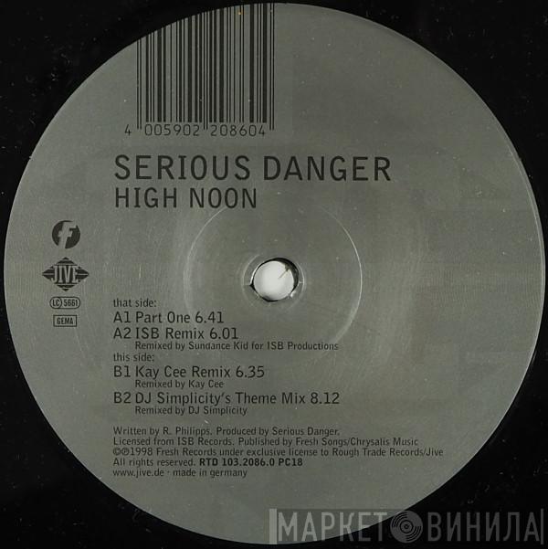  Serious Danger  - High Noon