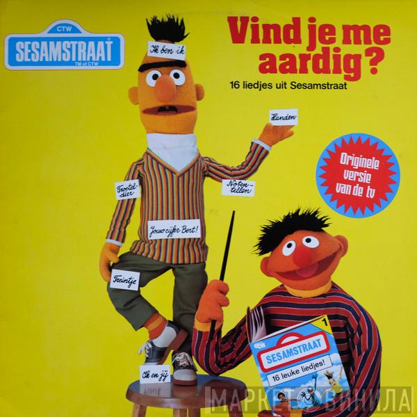  Sesamstraat  - Vind Je Me Aardig?